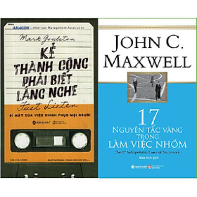 Combo Làm Việc Nhóm Thành Công ( Kẻ Thành Công Phải Biết Lắng Nghe + 17 Nguyên Tắc Vàng Trong Làm Việc Nhóm ) (Tặng Tickbook đặc biệt)