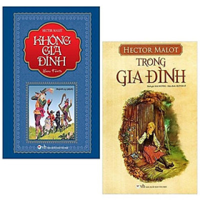 Bộ Sách Tiểu Thuyết Của Hector Malot: Không Gia Đình + Trong Gia Đình (Bộ 2 Cuốn)