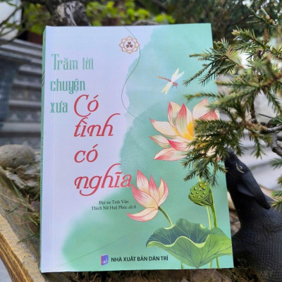 Sách - Trăm Lời Chuyện Xưa Có Tình Có Nghĩa - Đại Sư Tinh Vân - Vĩnh Nghiêm Books