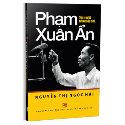 Phạm Xuân Ẩn: Tên Người Như Cuộc Đời (Tái bản năm 2024)