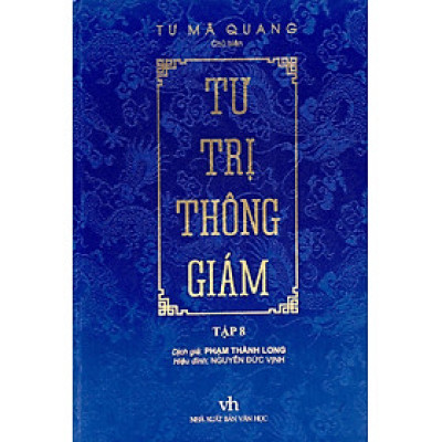 Tư Trị Thông Giám - Tập 8 (Tác Giả Tư Mã Quang)