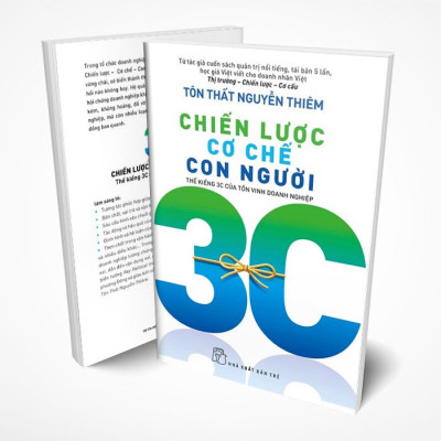 Sách Chiến lược - Cơ chế - Con người: Thế kiềng 3C của tồn vinh doanh nghiệp