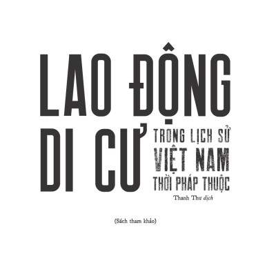 Lao Động Di Cư Trong Lịch Sử Việt Nam Thời Pháp Thuộc