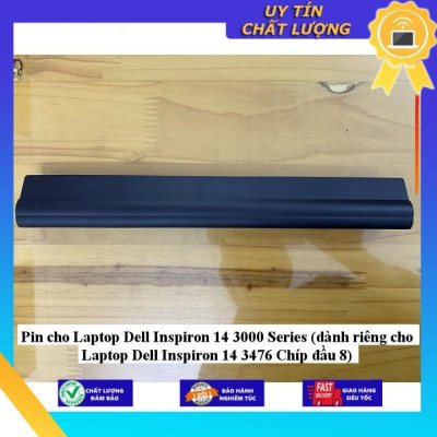 Pin cho Laptop Dell Inspiron 14 3000 Series (dành riêng cho Laptop Dell Inspiron 14 3476 Chíp đầu 8) - Hàng Nhập Khẩu New Seal