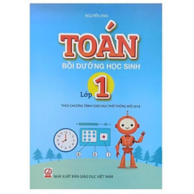 Toán Bồi Dưỡng Học Sinh Lớp 1 (Theo Chương Trình Giáo Dục Phổ Thông Mới 2018)