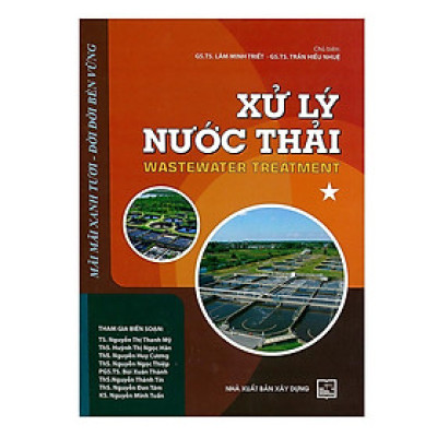 Sách - Xử Lý Nước Thải - Wastewater Treatment - Tập 1 - NXB Xây Dựng