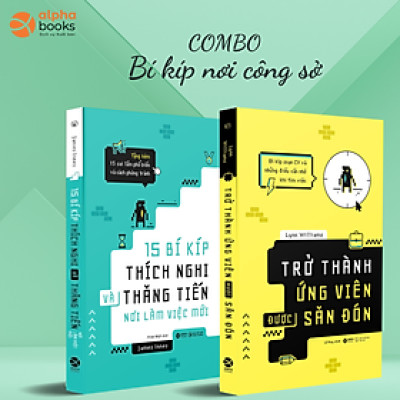 Combo Trở Thành Ứng Viên Được Săn Đón + 15 Bí Kíp Thích Nghi Và Thăng Tiến Nơi Làm Việc Mới
