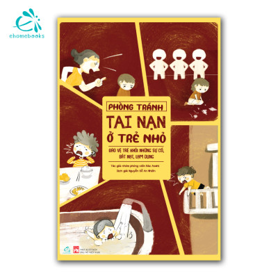 Sách combo Làm cha mẹ - Nuôi dạy con có tranh minh họa (2Q: Đừng ép con phải ngoan + Phòng tránh tai nạn ở trẻ nhỏ)