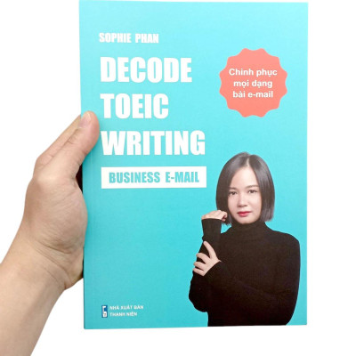 Sách - Decode TOEIC Writing - Business E-Mail - Chinh Phục Mọi Dạng Bài E-Mail