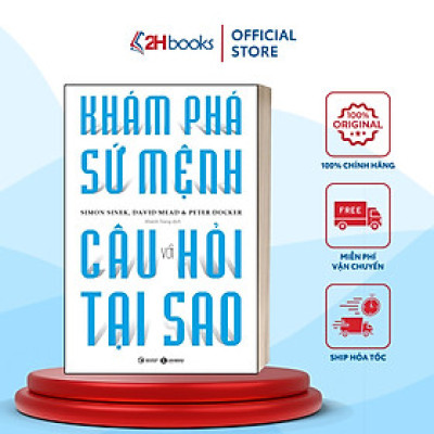 Sách- Khám Phá Sứ Mệnh Với Câu Hỏi Tại Sao- Kiến Thức Tổng Hợp (Tái bản 2021)(99)- 2HBooks