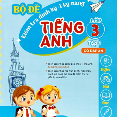 Global Success - Bộ Đề Kiểm Tra Định Kỳ 4 Kỹ Năng Tiếng Anh Lớp 3 - Tập 1 (Có Đáp Án)