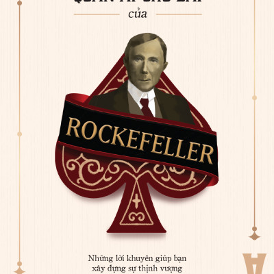 Combo 2 Cuốn Nhà Rockefeller : 38 Lá Thư Rockefeller Gửi Cho Con Trai và Quân Át Chủ Bài Của Rockefeller - Những Lời Khuyên Giúp Bạn Xây Dựng Sự Thịnh Vượng ( Tặng Kèm Sổ Tay Xương Rồng )