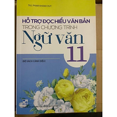 Sách - Hỗ trợ đọc hiểu văn bản trong chương trình Ngữ văn 11( Bộ cánh diều)