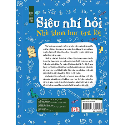 Siêu Nhí Hỏi Nhà Khoa Học Trả Lời - 100 Bí Ẩn Mọi Đứa Trẻ Đều Muốn Hỏi Một Nhà Khoa Học - Bản Quyền