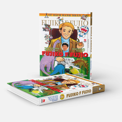 Tủ Sách Danh Nhân: Fujiko F Fujio Người Vẽ Nên Những Giấc Mơ Cho Trẻ Em - Tác Giả Bộ Truyện "Doraemon" Fujiko F Fujio