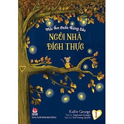 Sách - Mái ấm chốn rừng sâu - tập 1 - Ngôi nhà đích thực