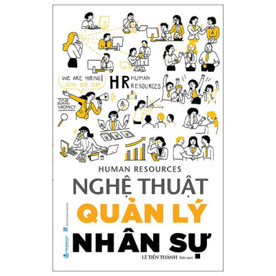 Sách - Human Resources - Nghệ Thuật Quản Lý Nhân Sự (Tái Bản 2025)