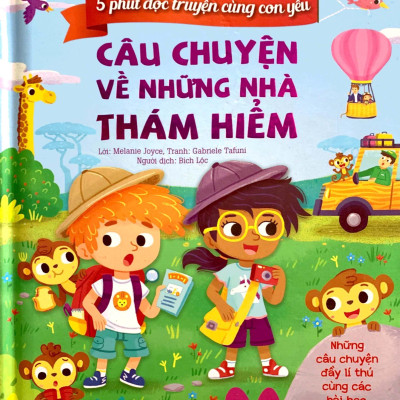 5 Phút Đọc Truyện Cùng Con Yêu - Câu Chuyện Về Những Nhà Thám Hiểm
