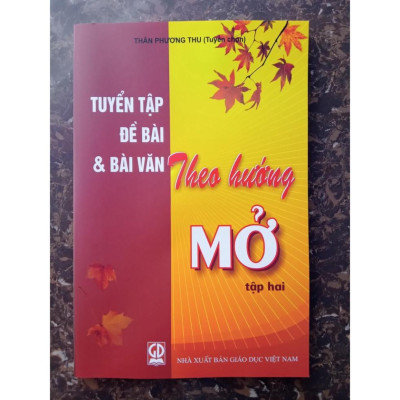 Sách - Combo Tuyển tập Đề bài và bài văn theo hướng Mở (Tập 1 + Tập 2)