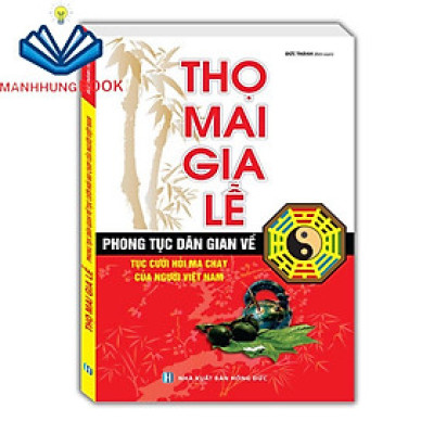 Sách - Thọ mai gia lễ (phong tục dân gian về tục cưới hỏi ma chay của người Việt Nam) - tái bản
