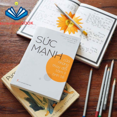 Sách: Sức Mạnh Của Những Thay Đổi Tâm Lí Tinh Tế