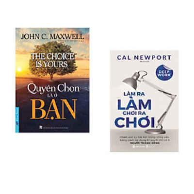 Combo 2 cuốn sách: Quyền Chọn Là Ở Bạn + Làm ra làm chơi ra chơi