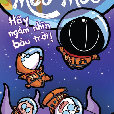Mèo Mốc - Hãy Ngắm Nhìn Bầu Trời (Tái Bản 2022)