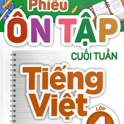 Phiếu Ôn Tập Cuối Tuần Tiếng Việt Lớp 4 (Theo Chương Trình Giáo Dục Phổ Thông Mới)