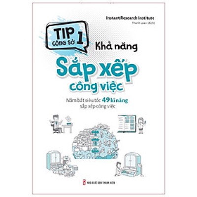 Sách: Tip Công Sở 1 - Khả Năng Sắp Xếp Công Việc - TSKN