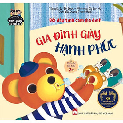 Sách - Truyện Tranh Phát Triển Tư Duy - Kĩ Năng Cho Bé Yêu - Bồi Đắp Tình Cảm Gia Đình - Gia Đình Giày Hạnh Phúc - NXB Phụ Nữ