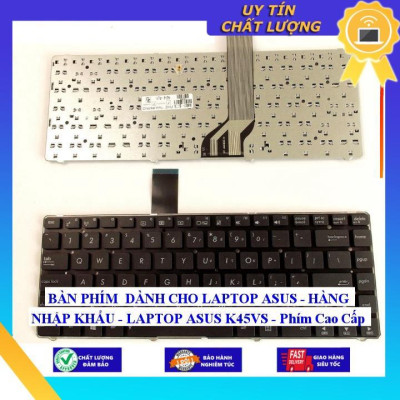 BÀN PHÍM dùng cho LAPTOP ASUS K45VS - Phím Cao Cấp  - Hàng Nhập Khẩu New Seal