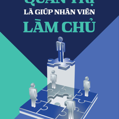 Sách - Quản Trị Là Giúp Nhân Viên Làm Chủ