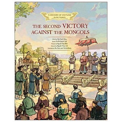 A History Of Vn In Pictures. The Second Victory Against The Mongols (In Colour)