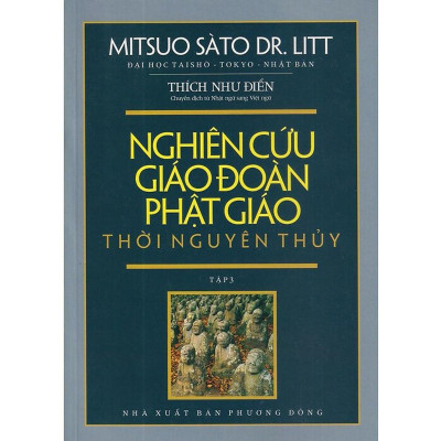 Sách - Nghiên Cứu Giáo Đoàn Phật Giáo Thời Nguyên Thủy - Mitsuo Sàto Dr. Litt - Văn Thành Book