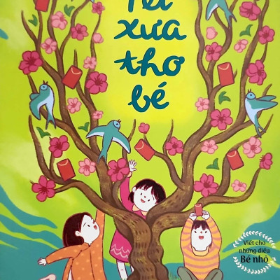 Viết Cho Những Điều Bé Nhỏ - Tết Xưa Thơ Bé (Tái Bản 2023)