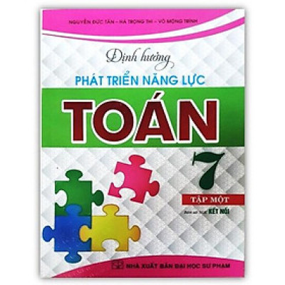 Sách - Định Hướng Phát Triển Năng Lực Toán Lớp 7 - Tập 1 ( Kết Nối )