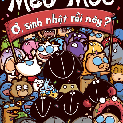 Sách - Mèo Mốc - Ơ, Sinh Nhật Rồi Này? (Tái Bản 2025)
