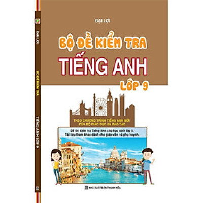 Sách - Bộ Đề Kiểm Tra Tiếng Anh Lớp 9 - Khang Việt Book