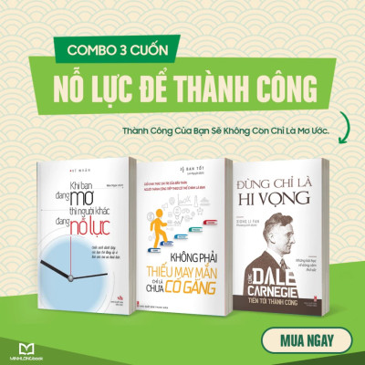 COMBO: ĐỪNG CHỈ LÀ HI VỌNG + KHÔNG PHẢI THIẾU MAY MẮN + KHI BAN ĐANG MƠ THÌ NGƯỜI KHÁC ĐANG NỖ LỰC