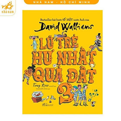 Sách - Lũ Trẻ Hư Nhất Quả Đất - Tập 3 - David Walliams - Nhã Nam