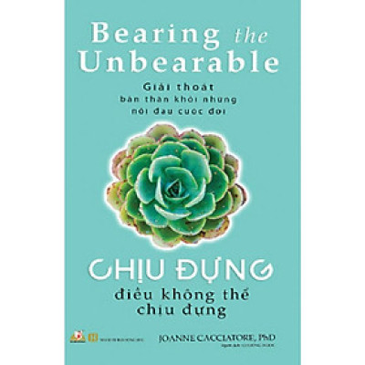 Sách - Chịu Đựng Điều Không Thể Chịu Đựng - Joanne Cacciatore - VanLangBooks