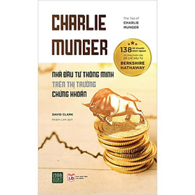 Charlie Munger – Nhà Đầu Tư Thông Minh Trên Thị Trường Chứng Khoán - Bản Quyền