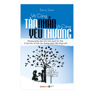 Combo Vô Cùng Tàn Nhẫn, Vô Cùng Yêu Thương + Dạy Con Đối Mặt Với Ván Cờ Cuộc Đời (2 quyển)