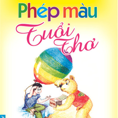 Phép Màu Tuổi Thơ (Tái Bản 2022)