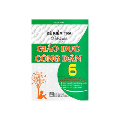 Sách - Đề Kiểm Tra Đánh Giá Giáo Dục Công Dân Lớp 6 (Bám Sát SGK Chân Trời Sáng Tạo Và Kết Nối Tri Thức Với Cuộc Sống) HA-MK