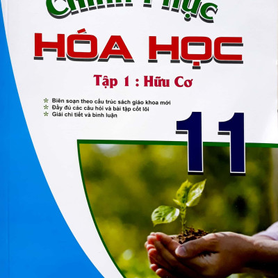 Chinh Phục Hóa Học Lớp 11 (Tập 1) - Hữu Cơ
