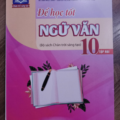Sách - Để học tốt Ngữ Văn 10 - tập 2 ( Chân trời sáng tạo )
