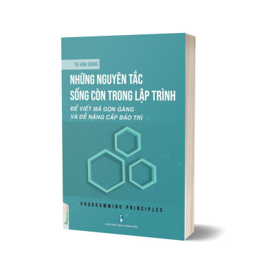 Sách - Những Nguyên Tắc Sống Còn Trong Lập Trình - Tạ Văn Dũng - NXB Thanh Niên