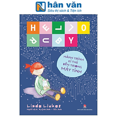 Hello Ruby - Hành Trình Kì Thú Bên Trong Máy Tính - Bìa Cứng