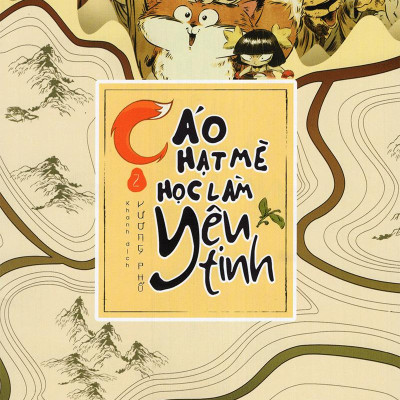 Cáo Hạt Mè Học Làm Yêu Tinh (Tập 2)